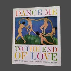 Dance Me To The End Of Love Hardcover Book, Henri Matisse Leonard Cohen 2006